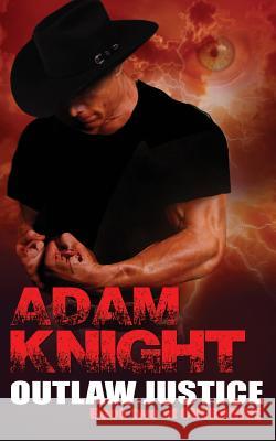 Outlaw Justice: Book Two of OVERDRIVE Knight, Adam 9781514771129 Createspace - książka