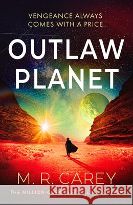 Outlaw Planet M. R. Carey 9780316595469 Orbit - książka