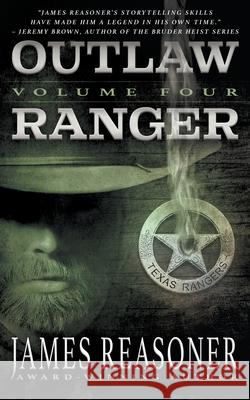 Outlaw Ranger, Volume Four: A Western Young Adult Series James Reasoner 9781639770885 Wolfpack Publishing - książka