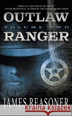 Outlaw Ranger, Volume Two: A Western Young Adult Series Reasoner, James 9781639770274 Wolfpack Publishing LLC - książka