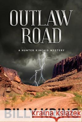 Outlaw Road Billy Kring 9781494231439 Createspace - książka