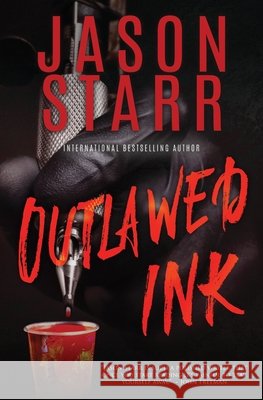 Outlawed Ink Jason Starr 9798649666077 Independently Published - książka