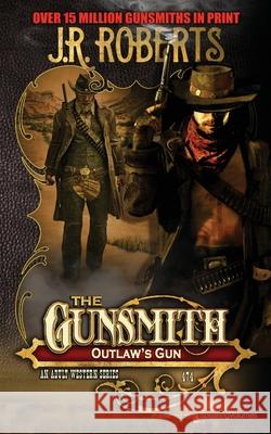 Outlaw's Gun J R Roberts 9781645405740 Speaking Volumes - książka