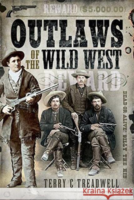 Outlaws of the Wild West Terry C. Treadwell 9781526782373 Pen & Sword Books Ltd - książka