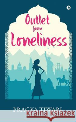 Outlet from Loneliness Pragya Tiwari 9781642496949 Notion Press, Inc. - książka