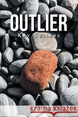 Outlier Kay Sellers 9781796022568 Xlibris Us - książka