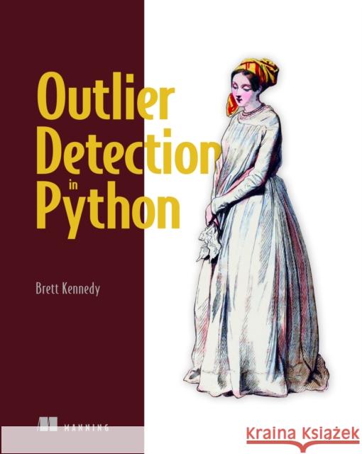 Outlier Detection in Python Kennedy, Brett 9781633436473 Manning - książka