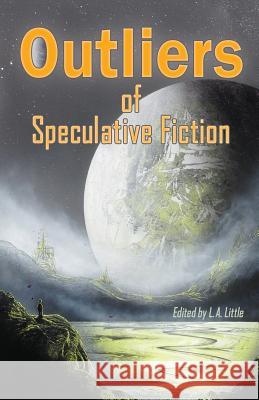 Outliers of Speculative Fiction L. a. Little Cat Rambo L. a. Little 9780692575796 Lehman Publishing - książka