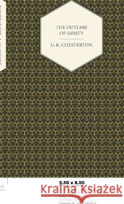 Outline of Sanity G. K. Chesterton 9781528771283 Caffin Press - książka