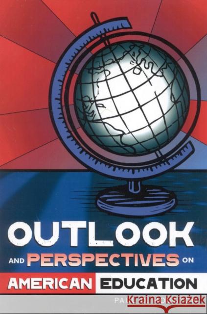 Outlook and Perspectives on American Education Paul Houston 9781578860715 Rowman & Littlefield Education - książka