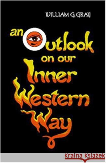 Outlook on Our Inner Western Way William Gray Wiiliam Gray 9780877284932 Weiser Books - książka