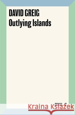 Outlying Islands David Greig 9780571217601 FABER AND FABER - książka