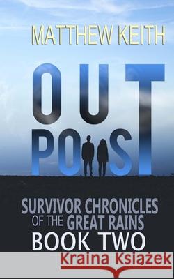 Outpost Book Two Matthew Kieth 9781546472964 Createspace Independent Publishing Platform - książka