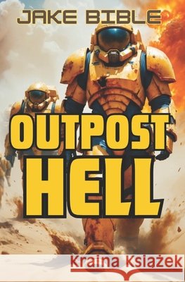 Outpost Hell Bible, Jake 9798264267109 Independently Published - książka