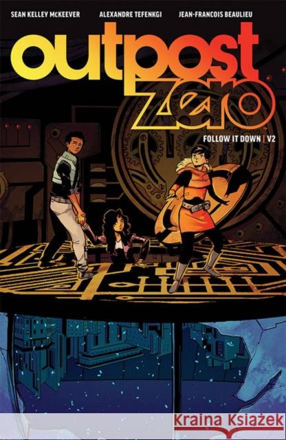 Outpost Zero Volume 2: Follow It Down McKeever, Sean Kelley 9781534312166 Image Comics - książka