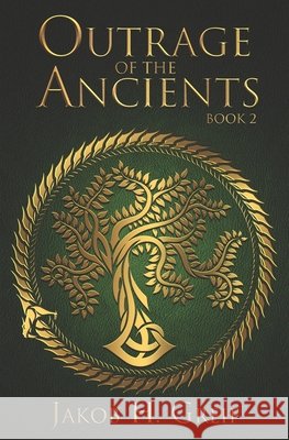 Outrage of the Ancients: Book Two Greif, Jakob 9798262976478 Independently Published - książka