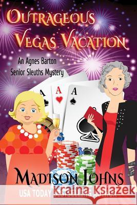 Outrageous Vegas Vacation Madison Johns 9781515109105 Createspace - książka