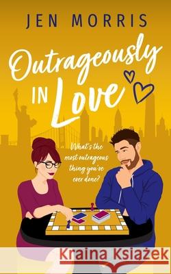 Outrageously in Love Jen Morris 9780473586447 National Library of New Zealand - książka