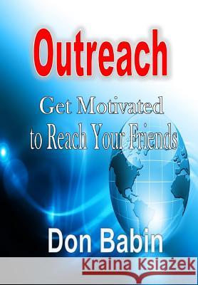 Outreach: Get Motivated to Reach Your Friends Babin, Don 9781304818300 Revival Waves of Glory Books & Publishing - książka