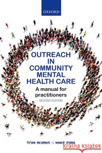 Outreach in Community Mental Health Care: A Manual for Practitioners Burns, Tom 9780198754237  - książka