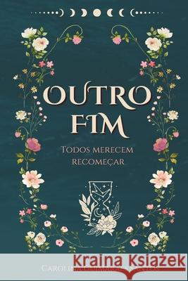 Outro Fim: Todos merecem recome?ar Carolina Guimar?e 9786500931372 978-65--93137-2 - książka