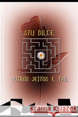 Outros Jeitos E Tal Stu Dilce 9786500560336 Stu Dilce - książka