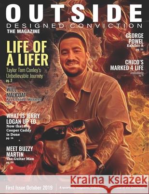 Outside Designed Conviction the Magazine: A quarterly magazine, Unlocking the potential of the Convicted. Cecilia Conley Patty Conley Taylor Tom 9781700568083 Independently Published - książka