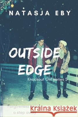 Outside Edge Natasja Eby 9781689759779 Independently Published - książka