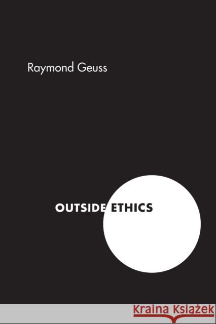 Outside Ethics Raymond Geuss 9780691123424 Princeton University Press - książka