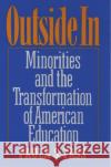 Outside in: Minorities and the Transformation of American Education Fass, Paula S. 9780195071351 Oxford University Press