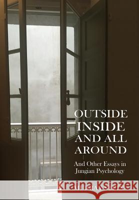 Outside Inside and All Around: And Other Essays in Jungian Psychology Murray Stein 9781630514273 Chiron Publications - książka