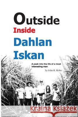 Outside Inside Dahlan Iskan John Mohn 9781387442362 Lulu.com - książka