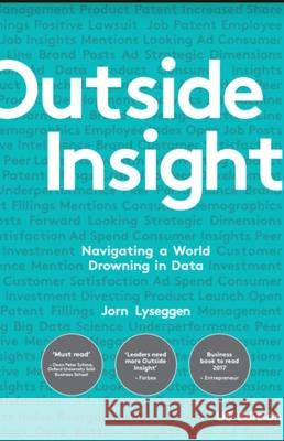 Outside Insight: Navigating a World Drowning in Data Jorn Lyseggen 9781940858463 Ideapress Publishing - książka