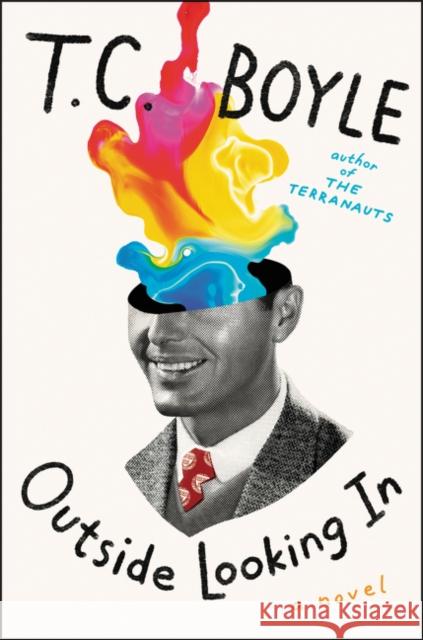 Outside Looking In: A Novel T.C. Boyle 9780062882981 HarperCollins - książka