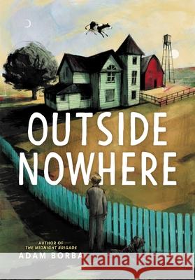 Outside Nowhere Adam Borba 9780316542647 Little, Brown Books for Young Readers - książka