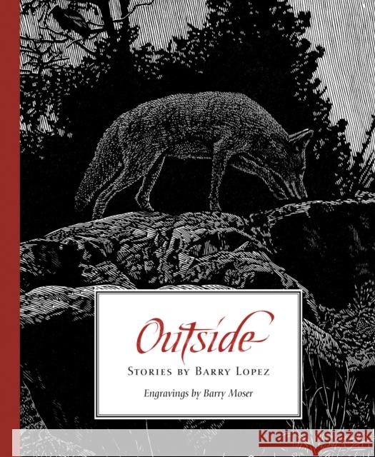 Outside: Stories by Barry Lopez Barry Lopez 9781595343192 Terra Firma - książka