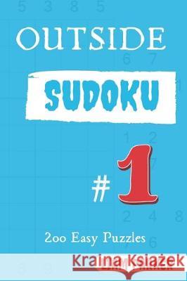 Outside Sudoku - 200 Easy Puzzles vol.1 Liam Parker 9781708062507 Independently Published - książka