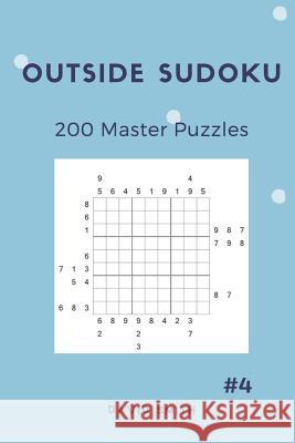 Outside Sudoku - 200 Master Puzzles Vol.4 David Smith 9781791643928 Independently Published - książka