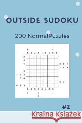 Outside Sudoku - 200 Normal Puzzles Vol.2 David Smith 9781791643843 Independently Published - książka