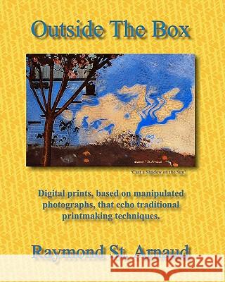 Outside The Box St Arnaud, Raymond 9781449969035 Createspace - książka