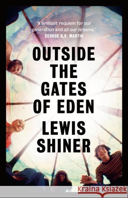 Outside the Gates of Eden Shiner, Lewis 9781789541151 Bloomsbury Publishing PLC - książka