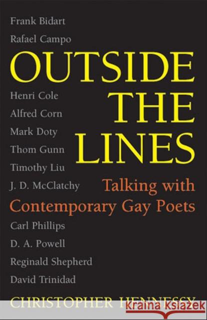 Outside the Lines: Talking with Contemporary Gay Poets Hennessy, Christopher Matthew 9780472068739 University of Michigan Press - książka