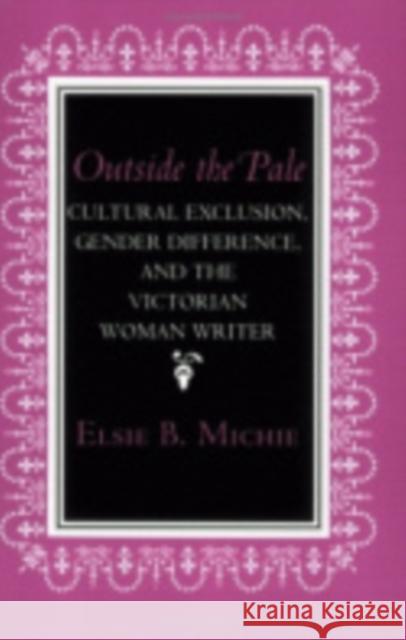 Outside the Pale Michie, Elsie B. 9780801480850 Cornell University Press - książka