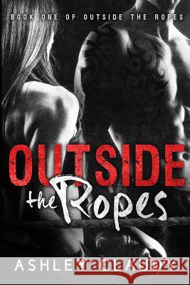 Outside The Ropes Claudy, Ashley 9781503383050 Createspace - książka