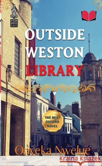 Outside Weston Library Onyeka Nwelue   9781739693428 Abibiman Publishing UK - książka