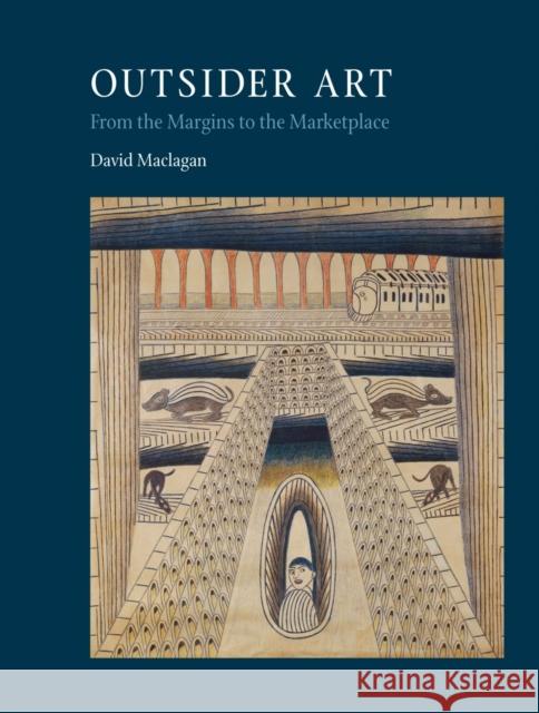 Outsider Art: From the Margins to the Marketplace David Maclagan 9781861895219 Reaktion Books - książka