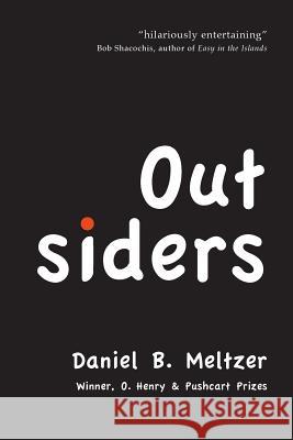 Outsiders Daniel B. Meltzer 9781304218384 Lulu.com - książka