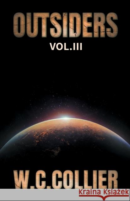Outsiders: Vol. III W C Collier 9781647198701 Booklocker.com - książka