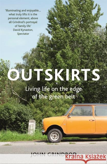 Outskirts: Living Life on the Edge of the Green Belt John Grindrod 9781473625044 Hodder & Stoughton - książka