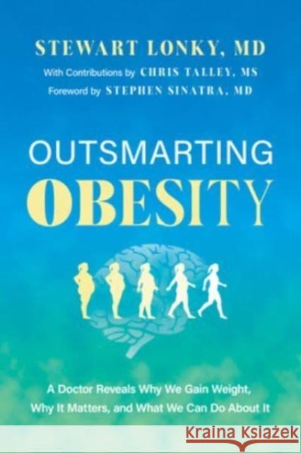 Outsmarting Obesity Stewart Lonky 9798886452013 Greenleaf Book Group LLC - książka